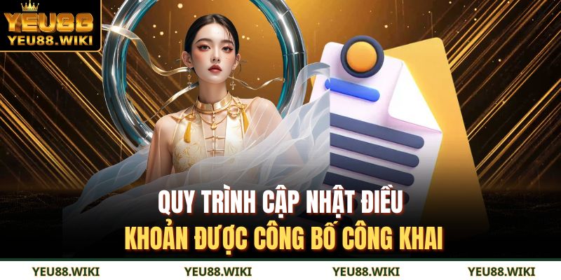 Quy trình cập nhật điều khoản được công bố công khai